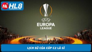 Cúp C2 là gì và Champions League Điểm giống và khác nhau