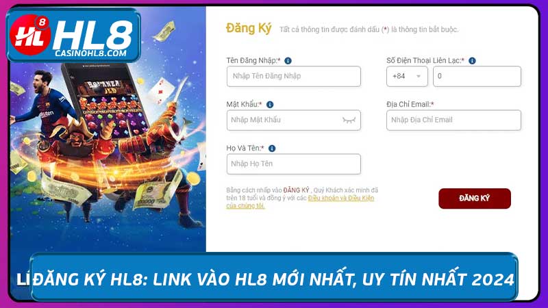 Đăng ký HL8: Link vào HL8 mới nhất, uy tín nhất 2024