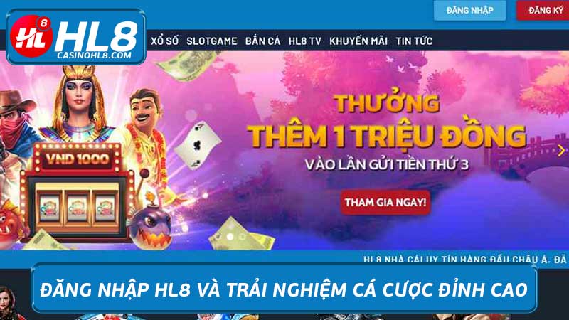 Đăng nhập HL8 và trải nghiệm cá cược đỉnh cao